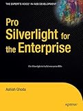 Pro Silverlight for the Enterprise (Books for Professionals by Professionals)