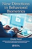 New Directions in Behavioral Biometrics by Khalid Saeed