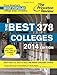 The Best 378 Colleges, 2014 Edition (College Admissions Guides)