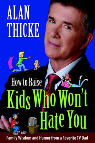How to Raise Kids Who Won't Hate You