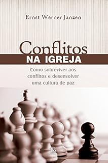 Livro Conflitos na Igreja: Como sobreviver aos conflitos e desenvolver uma cultura de paz