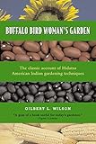 Buffalo Bird Woman's Garden: Agriculture of the Hidatsa Indians (Borealis) by Gilbert L. Wilson