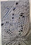 A Pocket Guide to Valuable Old Lace and Lacy Linens by 