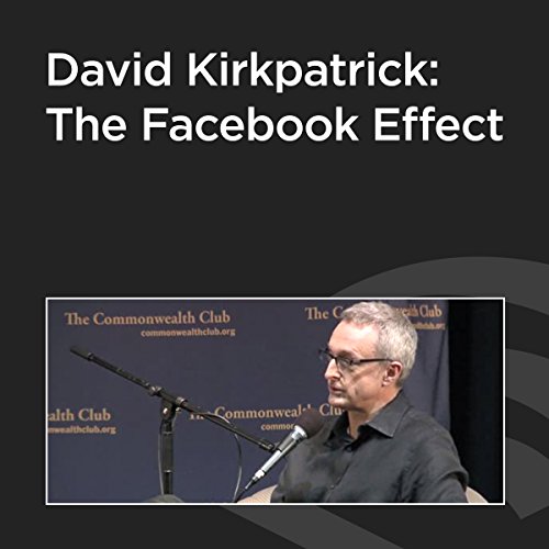 David Kirkpatrick: The Facebook Effect
