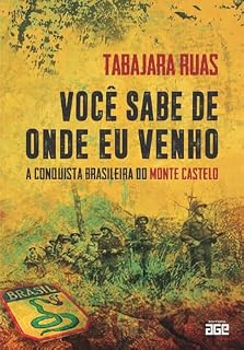 Livro Você sabe de onde eu venho; a conquista brasileira do Monte Castelo