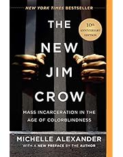 The New Jim Crow (Mass Incarceration in the Age of Colorblindness - 10th Anniversary Edition)