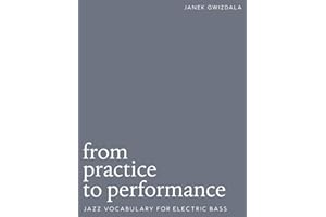 From Practice To Performance: Jazz Vocabulary For Electric Bass