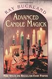 Advanced Candle Magick: More Spells and Rituals for Every Purpose (Llewellyn’s Practical Magick)