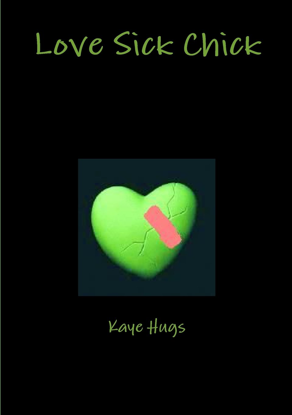 Love Sick Chick Kaye Hugs 9781471099113 Amazoncom Books - 