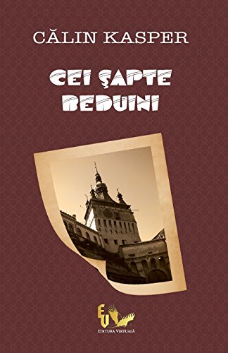 Calin KasperCei Sapte Beduini (Romanian Edition)