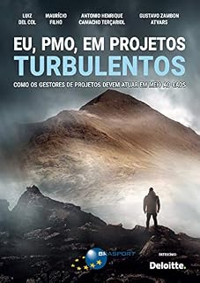 Livro Eu, PMO, em projetos turbulentos: Como os gestores de projetos devem atuar em meio ao caos