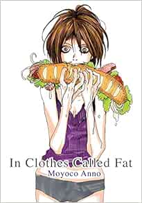 Download In Clothes Called Fat Anno Moyoco 9781939130433 Amazon Com Books Free HD Get Wallpaper In Clothes Called Fat Anno Moyoco 9781939130433 Amazon Com Books For Android Free