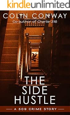 The Side Hustle (The 509 Crime Stories Book 1)