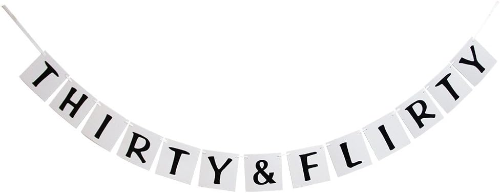 Thirty Flirty Birthday Banner - 30 Years Birthday Party Decoration Bunting White and Black