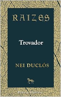 Livro TROVADOR: Poesias Inéditas (RAÍZES)