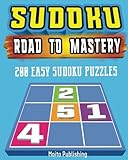 Sudoku: Road to Mastery: 200 Easy Sudoku Puzzles (Volume 5)