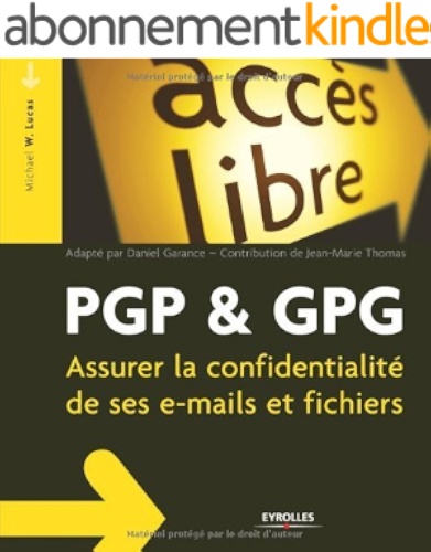 Download PGP & GPG : Assurer la confidentialité de son courrier électronique (Accès libre) PDF