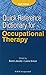 Quick Reference Dictionary for Occupational Therapy