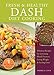 Fresh and Healthy DASH Diet Cooking: 101 Delicious Recipes for Lowering Blood Pressure, Losing Weight and Feeling Great by Andrea Lynn