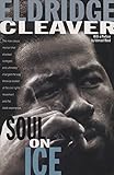 Soul on Ice by Eldridge Cleaver