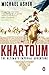 Khartoum: The Ultimate Imperial Adventure