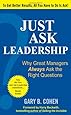 Just Ask Leadership:  Why Great Managers Always Ask the Right Questions