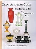 Great American Glass of the Roaring 20's and Depression Era by 