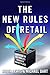 The New Rules of Retail: Competing in the World's Toughest Marketplace