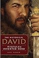 The Historical David: The Real Life of an Invented Hero