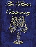 The Pilates Dictionary by Ivon Dahl