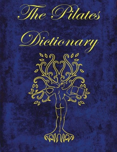 The Pilates Dictionary by Ivon Dahl