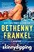 Skinnydipping: A Novel - Book by Bethenny Frankel