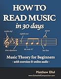 How to Read Music in 30 Days: Music Theory for Beginners - with exercises & online audio (Practical by Matthew Ellul