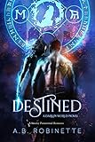 Destined: Darkin World Novel (Book 1) by A.B. Robinette