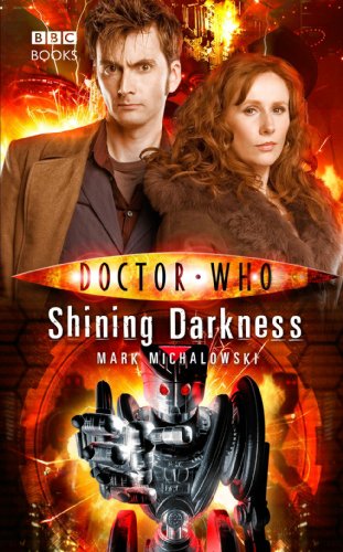 "Doctor Who - Shining Darkness" av Mark Michalowski