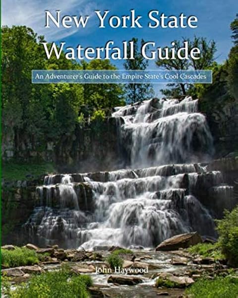 New York State Waterfall Guide Black White Edition An Adventurer S Guide To The Empire State S Cool Cascades Haywood John Mccabe Donna L Smathers Edward Swiatkowski Paul Amazon Com Books