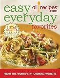 Easy Everyday Favorites: From the World's #1 Cooking Website Easy Everyday Favorites: From the World's #1 Cooking Website