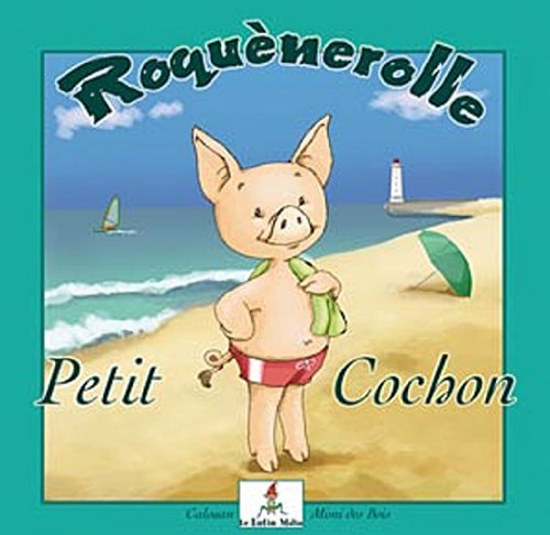 Roquènerolle, petit cochon