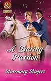 Front cover for the book A Daring Passion by Rosemary Rogers