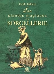 Les  plantes magiques et la sorcellerie