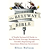 The Beltway Bible: A Totally Serious A-Z Guide to Our No-Good, Corrupt, Incompetent, Terrible, Depressing, and Sometimes Hilarious Government