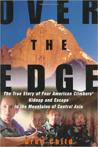 Over the Edge: The True Story of the Kidnap and Escape of Four Climbers in Central Asia