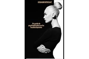 L'équilibre retrouvé: un guide psycho-éducation sur les troubles bipolaire