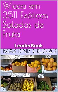 Livro Wicca em 3511 Exóticas Saladas de Fruta