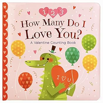 How Many Do I Love You: A Valentine Counting Book (Padded Picture Book) (Square Padded Picture Book) How Many Do I Love You: A Valentine Counting Book (Padded Picture Book) (Square Padded Picture Book)