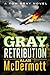 Gray Retribution (A Tom Gray Novel Book 4)