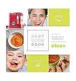 BEABA Babycook Book, 80 Recipes for Baby Food, Toddler Food & The Rest of The Family