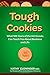 Tough Cookies: Leadership Lessons from 100 Years of the Girl Scouts