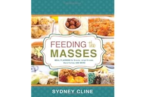 Feeding the Masses: Meal Planning for Events, Large Groups, Ward Parties, and More