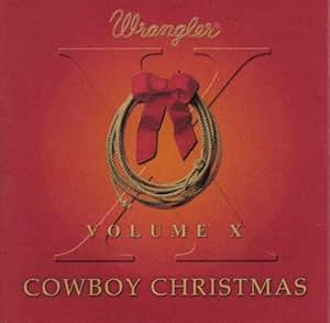 - Wrangler Cowboy Christmas Volume X [Audio CD] - Amazon ...